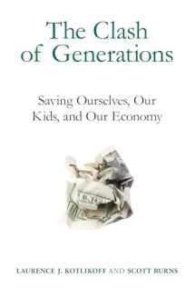 9780262526104-0262526107-The Clash of Generations: Saving Ourselves, Our Kids, and Our Economy (Mit Press)