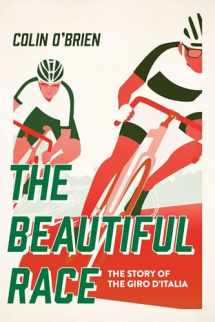 9781681776644-1681776642-The Beautiful Race: The Story of the Giro d'Italia