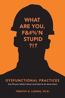 9780999861615-0999861611-Dysfunctional Practices: that kill your Safety Culture (and what to do about them)