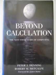9780387949321-0387949321-Beyond Calculation: The Next Fifty Years of Computing