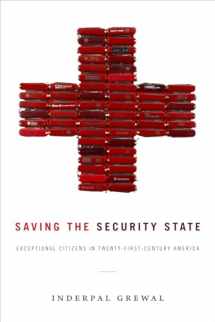 9780822368984-0822368986-Saving the Security State: Exceptional Citizens in Twenty-First-Century America (Next Wave: New Directions in Women's Studies)