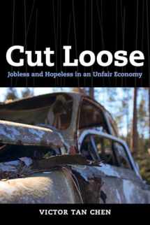 9780520283015-0520283015-Cut Loose: Jobless and Hopeless in an Unfair Economy
