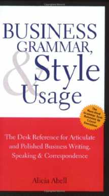 9781587620263-158762026X-Business Grammar, Style & Usage: The Most Used Desk Reference for Articulate and Polished Business Writing and Speaking by Executives Worldwide