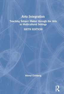 9780367409098-0367409097-Arts Integration: Teaching Subject Matter through the Arts in Multicultural Settings