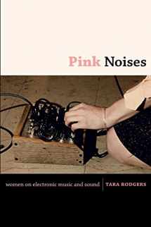 9780822346739-0822346737-Pink Noises: Women on Electronic Music and Sound