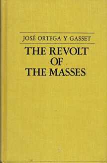 9780268016098-0268016097-The Revolt of the Masses