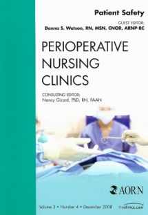9781416063360-1416063366-Patient Safety, An Issue of Perioperative Nursing Clinics (Volume 3-4) (The Clinics: Nursing, Volume 3-4)