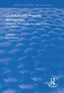 9781138360839-113836083X-Local Authority Property Management: Initiatives, Strategies, Re-organisation and Reform (Routledge Revivals)