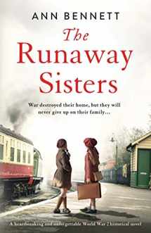 9781838882341-1838882340-The Runaway Sisters: A heartbreaking and unforgettable World War 2 historical novel