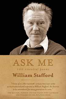 9781555976644-1555976646-Ask Me: 100 Essential Poems of William Stafford