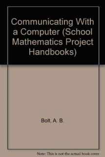 9780521076333-0521076331-Communicating With a Computer (School Mathematics Project Handbooks)
