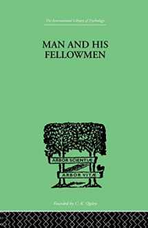 9781138875777-1138875775-Man & His Fellowmen: Modern Chapters on Social Psychology