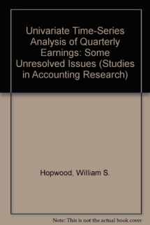 9780865390591-0865390592-Univariate Time-Series Analysis of Quarterly Earnings: Some Unresolved Issues (Studies in Accounting Research)
