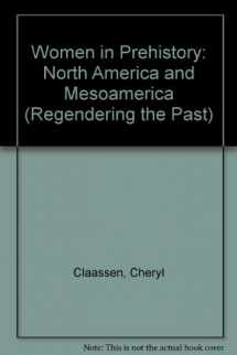 9780812233810-0812233816-Women in Prehistory: North America and Mesoamerica (Regendering the Past)