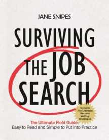 9781735221007-1735221007-Surviving the Job Search: The Ultimate Job-Search Guide (Jane Snipes Presents)