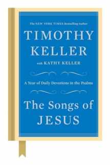 9780525955146-0525955143-The Songs of Jesus: A Year of Daily Devotions in the Psalms