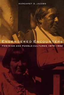9780803276093-0803276095-Engendered Encounters: Feminism and Pueblo Cultures, 1879-1934 (Women in the West)