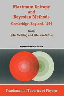 9780792334521-0792334523-Maximum Entropy and Bayesian Methods: Cambridge, England, 1994 Proceedings of the Fourteenth International Workshop on Maximum Entropy and Bayesian Methods (Fundamental Theories of Physics, 70)
