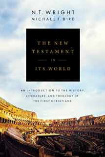 9780310499305-0310499305-The New Testament in Its World: An Introduction to the History, Literature, and Theology of the First Christians