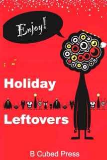 9781949476354-1949476359-Holiday Leftovers