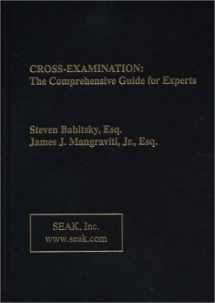 9781892904232-1892904233-Cross Examination: The Comprehensive Guide for Experts