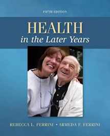 9780078028496-0078028493-Health in the Later Years