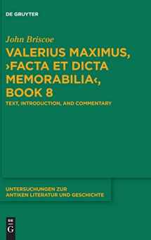 9783110664249-3110664240-Valerius Maximus, ›Facta et dicta memorabilia‹, Book 8: Text, Introduction, and Commentary (Untersuchungen zur antiken Literatur und Geschichte, 141)