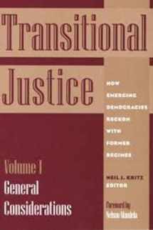 9781878379474-187837947X-Transitional Justice: How Emerging Democracies Reckon With Former Regimes : General Considerations