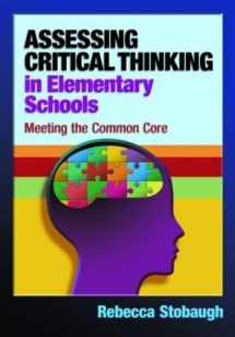 9781596672369-1596672366-Assessing Critical Thinking in Elementary Schools: Meeting the Common Core