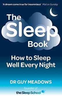 9781499250534-1499250533-The Sleep Book: How to Sleep Well Every Night
