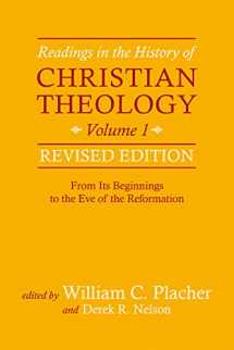 9780664239336-0664239331-Readings in the History of Christian Theology, Volume 1, Revised Edition: From Its Beginnings to the Eve of the Reformation