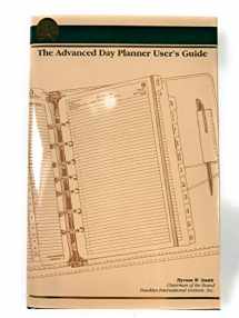 9780939817016-0939817012-Advanced Day Planner User's Guide
