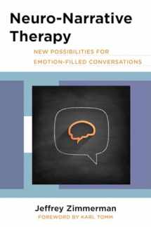 9780393711370-0393711374-Neuro-Narrative Therapy: New Possibilities for Emotion-Filled Conversations