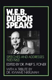 9780873481267-0873481267-W.E.B. Du Bois Speaks: Speeches and Addresses 1920-1963