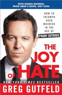 9780307986986-0307986985-The Joy of Hate: How to Triumph over Whiners in the Age of Phony Outrage