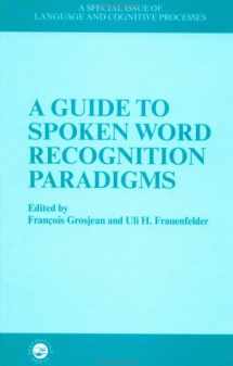 9780863779688-0863779689-Spoken Word Recognition Paradigms: Special Issue Of "Language And Cognitive Processes"