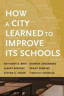 9781682538227-1682538222-How a City Learned to Improve Its Schools (Continuous Improvement in Education Series)