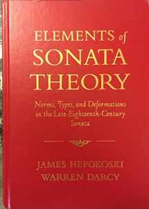9780195146400-0195146409-Elements of Sonata Theory: Norms, Types, and Deformations in the Late-Eighteenth-Century Sonata