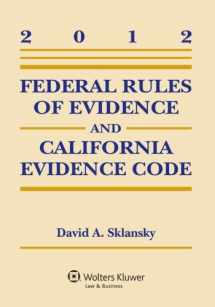 9781454812166-1454812168-Federal Rules of Evidence and California Evidence Code 2012 Case Supplement