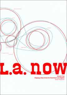 9780961870577-0961870575-L. A. Now, Volume Two: Shaping a New Vision for Downtown Los Angeles: Seven Proposals