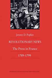 9780822309970-0822309971-Revolutionary News: The Press in France, 1789–1799 (Bicentennial Reflections on the French Revolution)