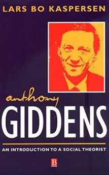 9780631207344-0631207341-Anthony Giddens: An Introduction to a Social Theorist