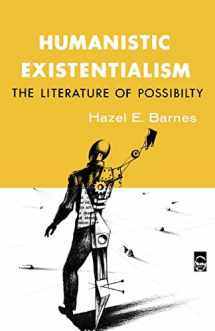 9780803252295-0803252293-Humanistic Existentialism: The Literature of Possibility (Bison Book S)