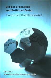 9780791470459-0791470458-Global Liberalism and Political Order: Toward a New Grand Compromise? (SUNY series in Global Politics)