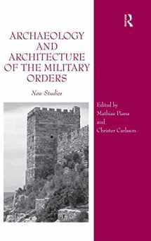 9781472420534-1472420535-Archaeology and Architecture of the Military Orders: New Studies