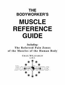 9780965567923-0965567923-The Bodyworker's Muscle Reference Guide