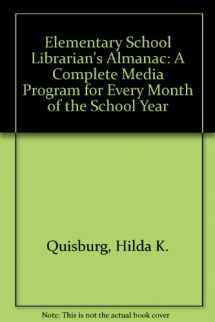 9780876282991-0876282990-Elementary School Librarian's Almanac: A Complete Media Program for Every Month of the School Year