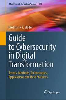 9783031268441-303126844X-Guide to Cybersecurity in Digital Transformation: Trends, Methods, Technologies, Applications and Best Practices (Advances in Information Security, 103)