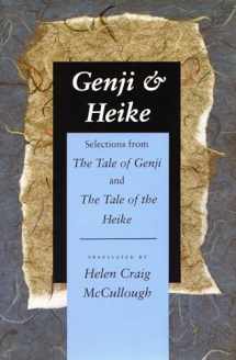 9780804722582-0804722587-Genji & Heike: Selections from The Tale of Genji and The Tale of the Heike