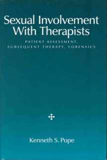 9781557982483-1557982481-Sexual Involvement with Therapists: Patient Assessment, Subsequent Therapy, Forensics